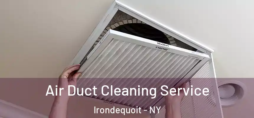  Air Duct Cleaning Service Irondequoit - NY